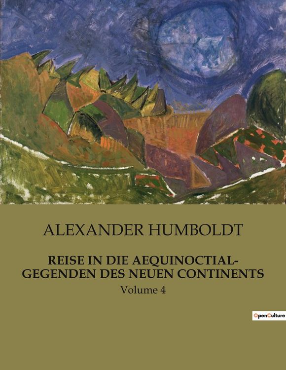 Produktbild: Reise in die Aequinoctial- Gegenden des Neuen Continents