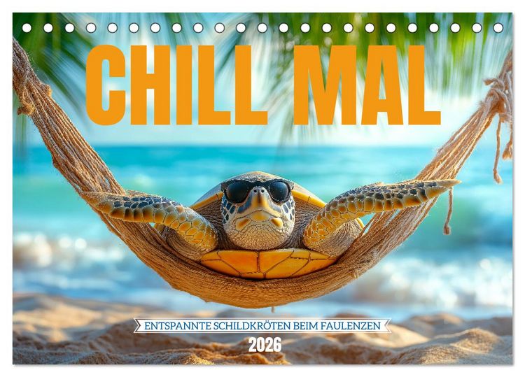 Produktbild: CHILL MAL - Entspannte Schildkr&ouml;ten beim Faulenzen (Tischkalender 2026 DIN A5 quer), CALVENDO Monatskalender