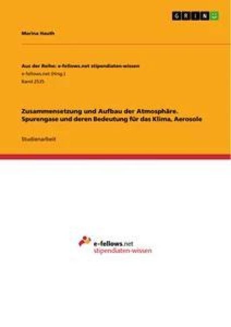 Produktbild: Zusammensetzung und Aufbau der Atmosph&auml;re. Spurengase und deren Bedeutung f&uuml;r das Klima, Aerosole