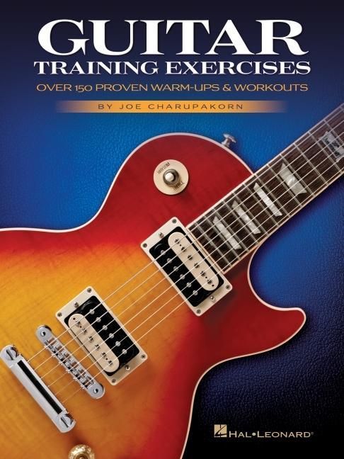 Produktbild: Guitar Training Exercises: Over 150 Proven Warm-Ups & Workouts by Joe Charupakorn