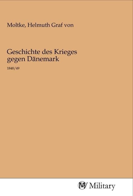 Produktbild: Geschichte des Krieges gegen D&auml;nemark
