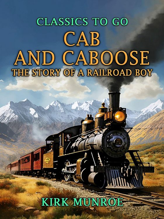 Produktbild: Cab and Caboose, The Story of a Railroad Boy