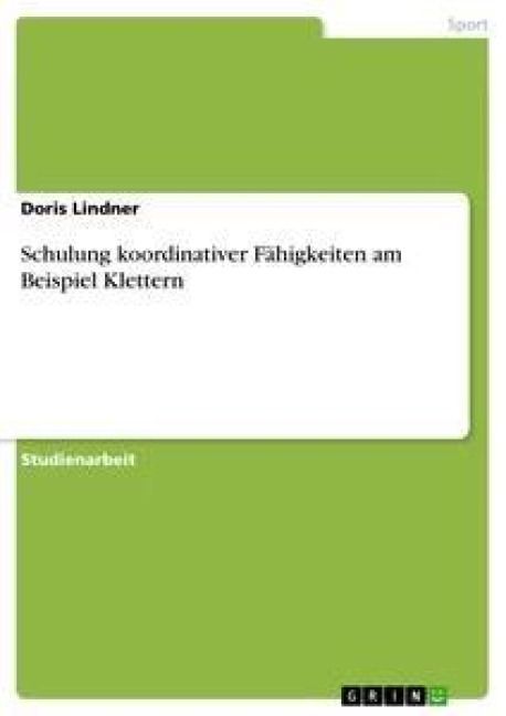 Produktbild: Schulung koordinativer F&auml;higkeiten am Beispiel Klettern