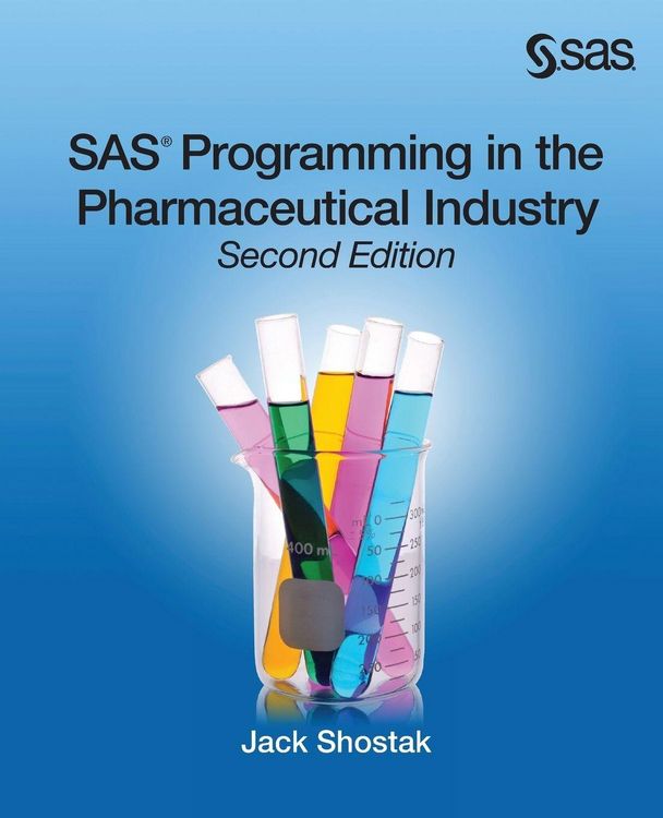 Produktbild: SAS Programming in the Pharmaceutical Industry, Second Edition
