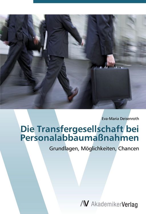 Produktbild: Die Transfergesellschaft bei Personalabbauma&szlig;nahmen