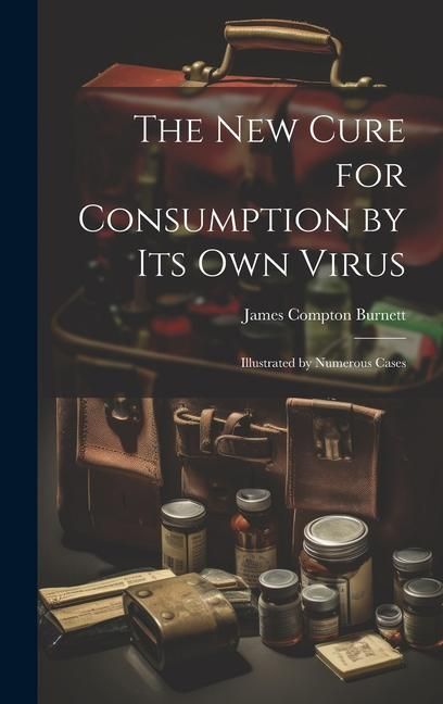 Produktbild: The New Cure for Consumption by Its Own Virus