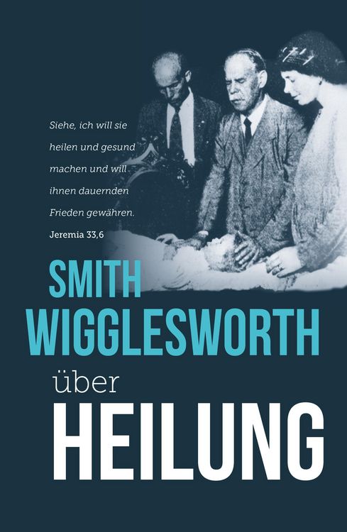 Produktbild: Smith Wigglesworth &uuml;ber Heilung