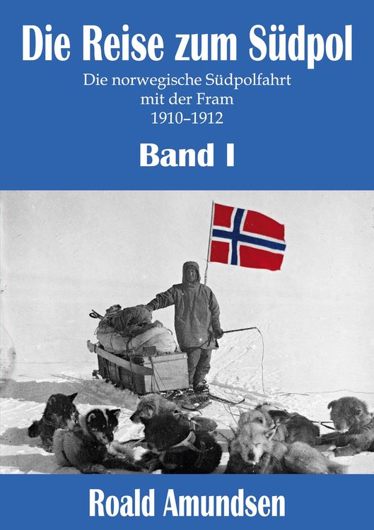 Produktbild: Die Reise zum S&uuml;dpol - Band I