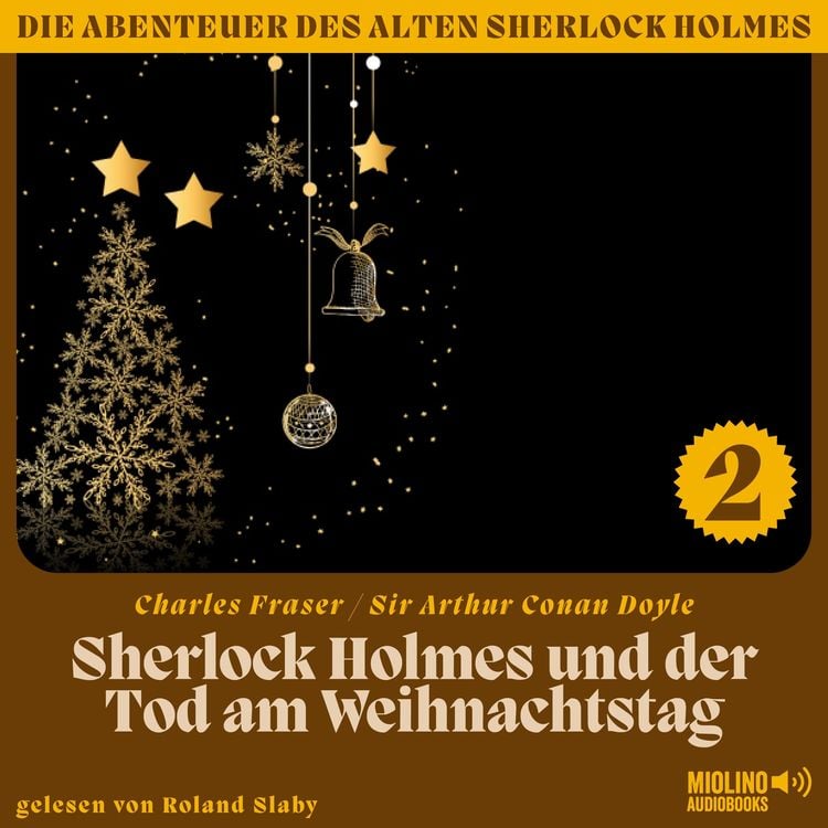 Bild vom Artikel Sherlock Holmes und der Tod am Weihnachtstag (Die Abenteuer des alten Sherlock Holmes, Folge 2) vom Autor Arthur Conan Doyle