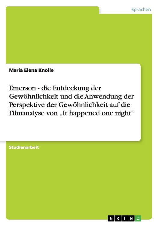 Produktbild: Emerson - die Entdeckung der Gew&ouml;hnlichkeit und die Anwendung der Perspektive der Gew&ouml;hnlichkeit auf die Filmanalyse von "It happened one night"