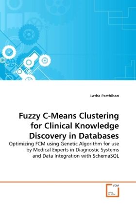 Produktbild: Parthiban, L: Fuzzy C-Means Clustering for Clinical Knowledg