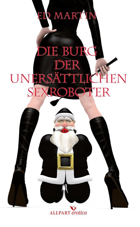 Produktbild: Die Burg der uners&auml;ttlichen Sexroboter