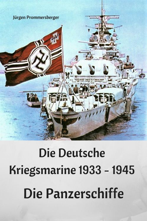 Produktbild: Die Deutsche Kriegsmarine 1933 - 1945