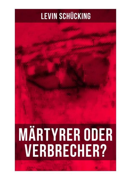 Produktbild: M&auml;rtyrer oder Verbrecher?