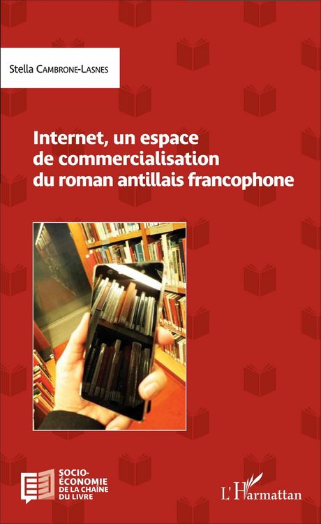 Produktbild: Internet, un espace de commercialisation du roman antillais francophone