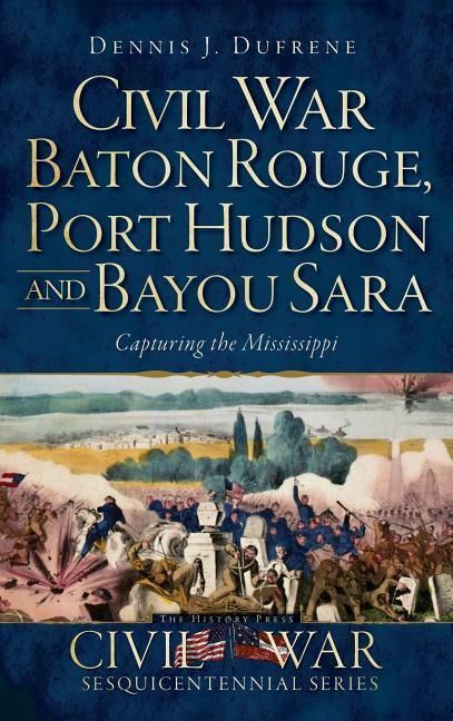 Produktbild: Civil War Baton Rouge, Port Hudson and Bayou Sara