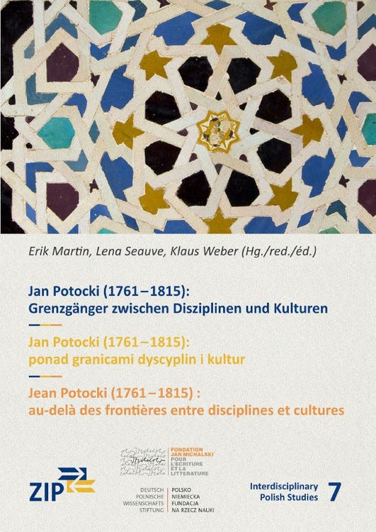 Bild vom Artikel Interdisciplinary Polish Studies / Jan Potocki (1761-1815): Grenzgänger zwischen Disziplinen und Kulturen vom Autor Lena Seauve