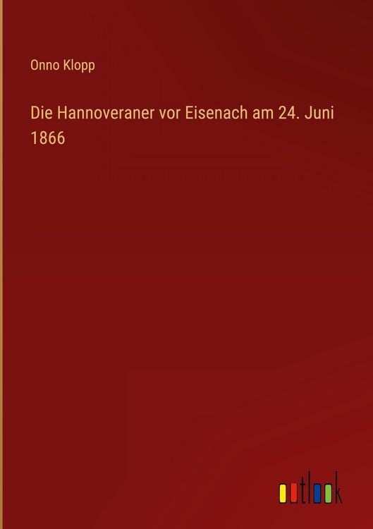 Produktbild: Die Hannoveraner vor Eisenach am 24. Juni 1866