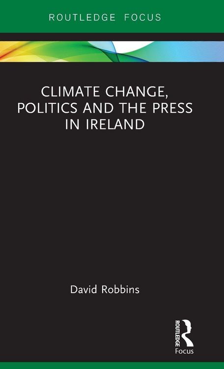 Produktbild: Climate Change, Politics and the Press in Ireland