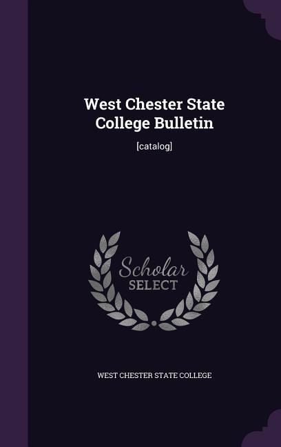 Produktbild: West Chester State College Bulletin: [catalog]