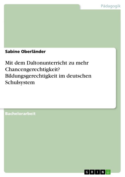 Produktbild: Mit dem Daltonunterricht zu mehr Chancengerechtigkeit? Bildungsgerechtigkeit im deutschen Schulsystem