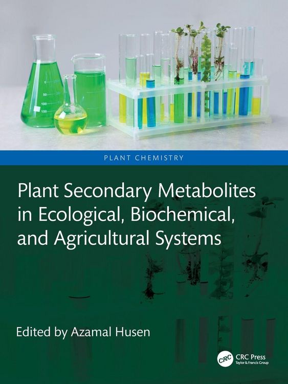 Produktbild: Plant Secondary Metabolites in Ecological, Biochemical, and Agricultural Systems
