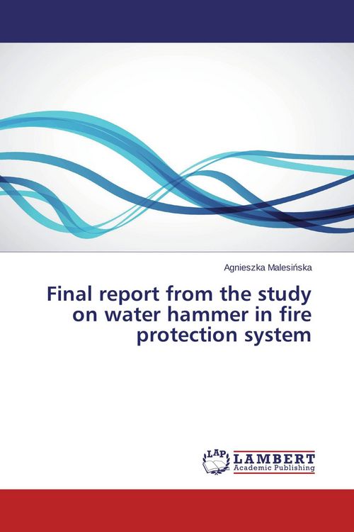 Produktbild: Final report from the study on water hammer in fire protection system