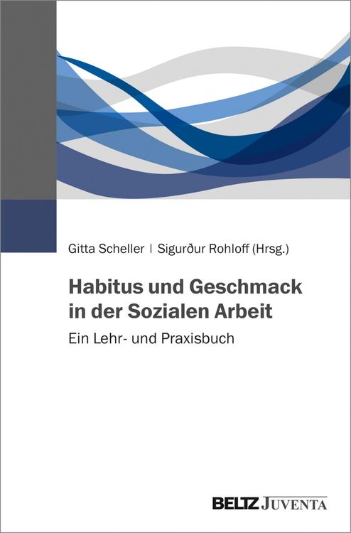 Produktbild: Habitus und Geschmack in der Sozialen Arbeit