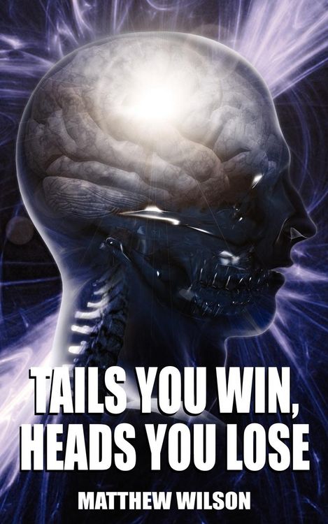 Produktbild: Tails You Win, Heads You Lose