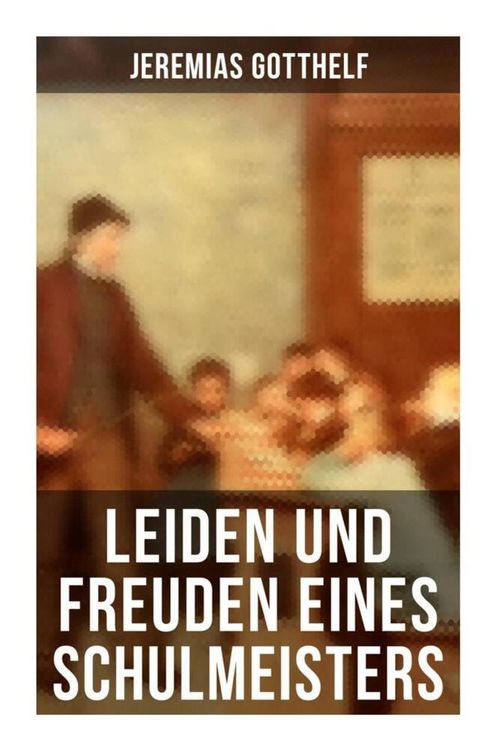 Produktbild: Leiden und Freuden eines Schulmeisters