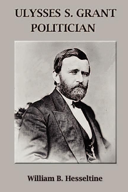 Produktbild: Ulysses S. Grant, Politician
