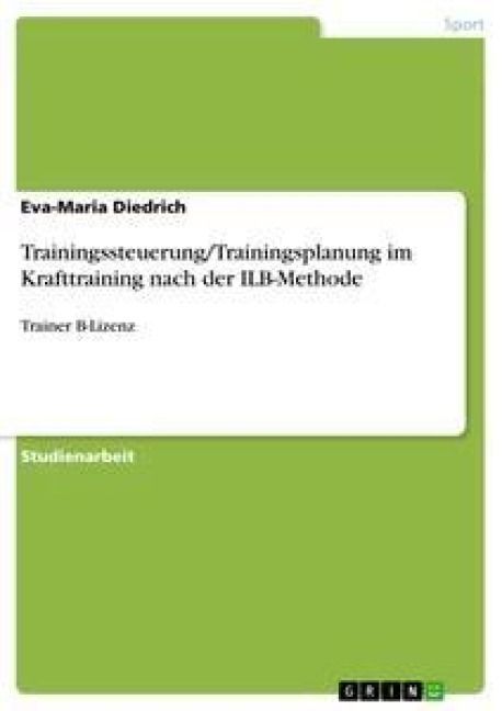 Produktbild: Trainingssteuerung/Trainingsplanung im Krafttraining nach der ILB-Methode