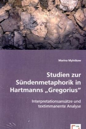 Produktbild: Mylnikow, M: Studien zur S&uuml;ndenmetaphorik in Hartmanns \"Gre