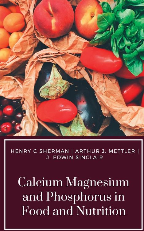 Produktbild: Calcium Magnesium and Phosphorus in Food and Nutrition