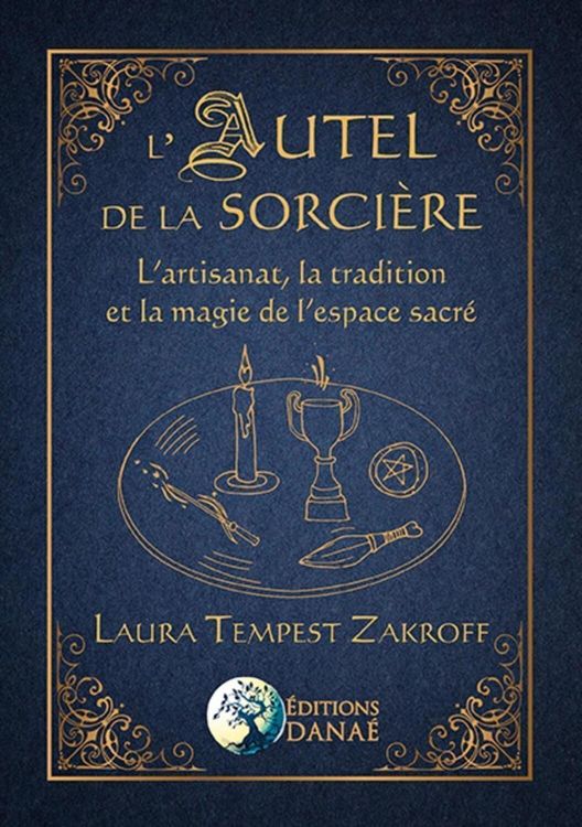 Produktbild: L'Autel de la Sorci&egrave;re - L'artisanat, la tradition et la magie de l'espace sacr&eacute;