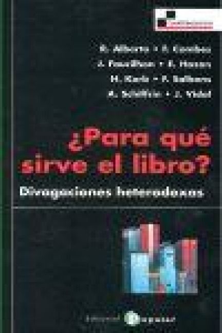 Produktbild: &iquest;Para qu&eacute; sirve el libro? : divagaciones heterodoxas