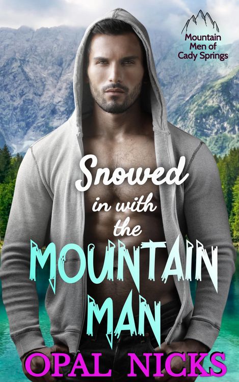 Produktbild: Snowed In With The Mountain Man (Mountain Men of Cady Springs, #4)