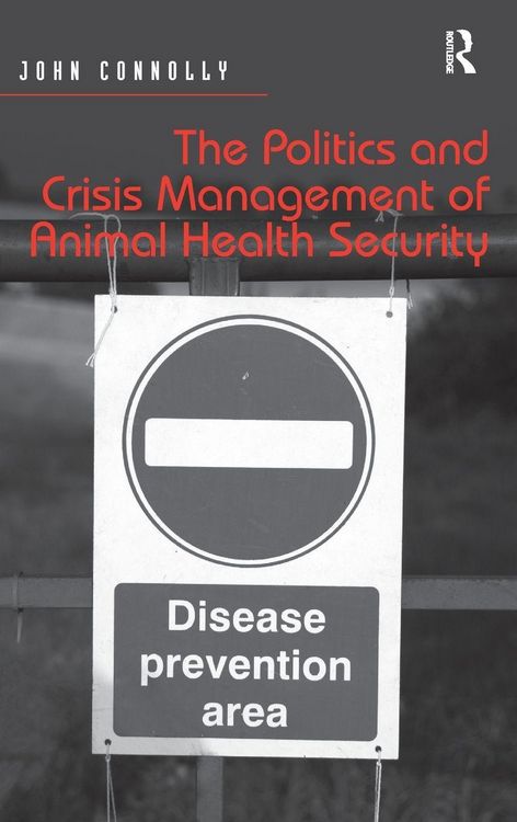 Produktbild: The Politics and Crisis Management of Animal Health Security