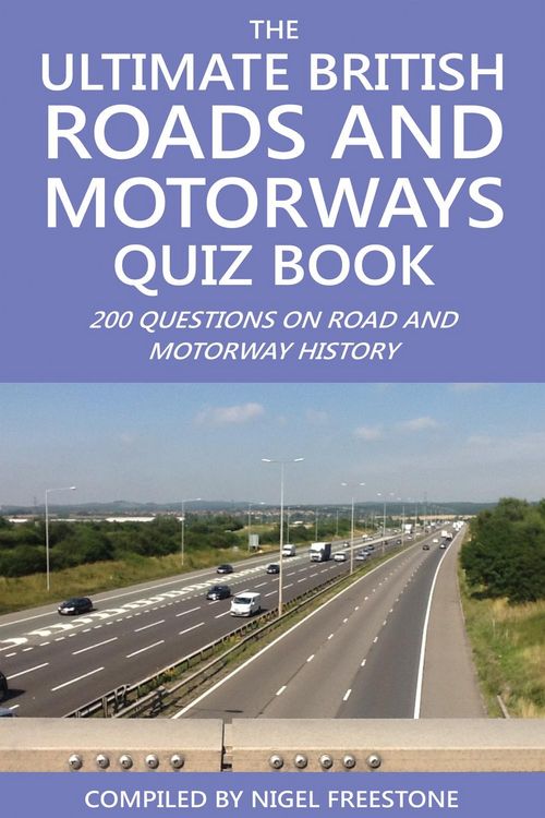 Produktbild: Ultimate British Roads and Motorways Quiz Book