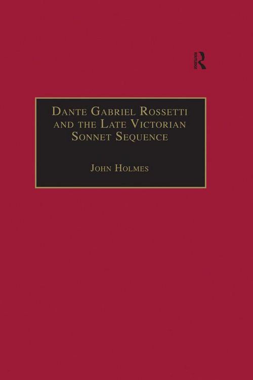 Produktbild: Dante Gabriel Rossetti and the Late Victorian Sonnet Sequence