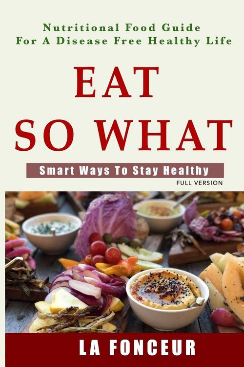 Produktbild: Eat So What! Smart Ways To Stay Healthy