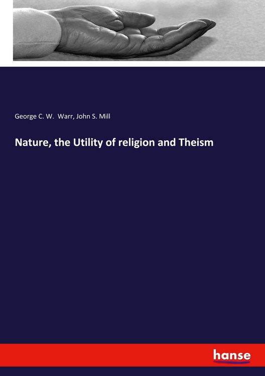 Produktbild: Nature, the Utility of religion and Theism