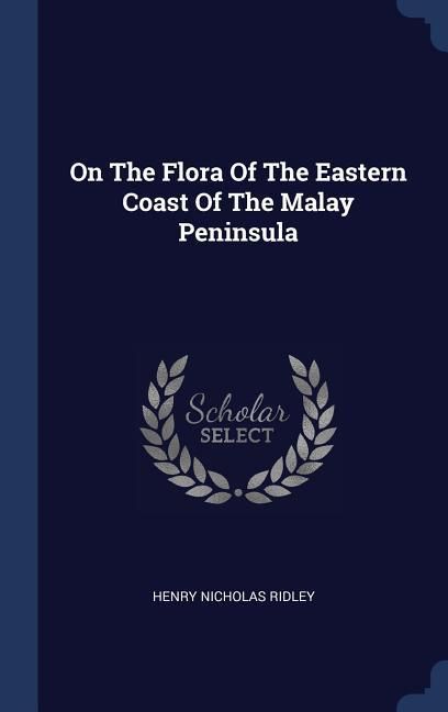 Produktbild: On The Flora Of The Eastern Coast Of The Malay Peninsula