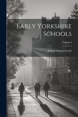 Produktbild: Early Yorkshire Schools; Volume I