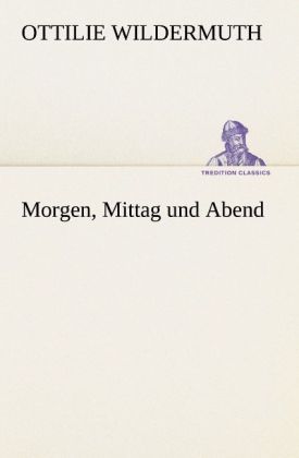Produktbild: Morgen, Mittag und Abend