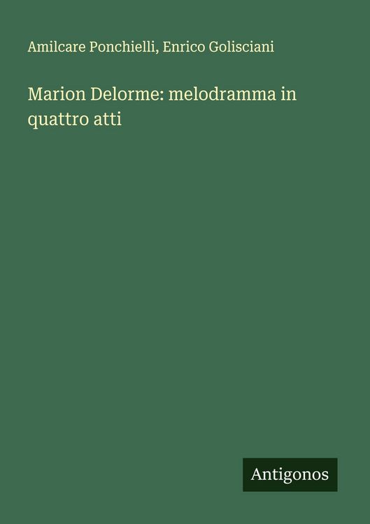 Produktbild: Marion Delorme: melodramma in quattro atti