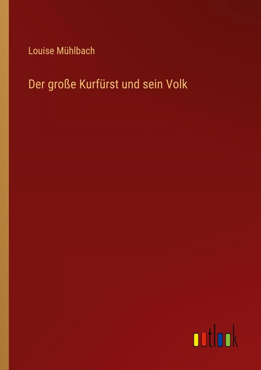 Produktbild: Der gro&szlig;e Kurf&uuml;rst und sein Volk