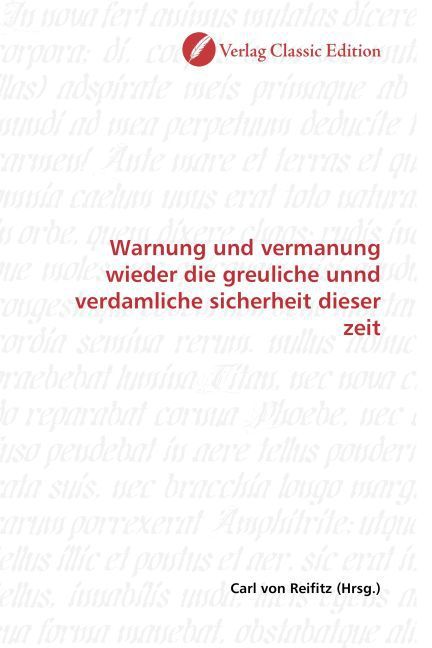 Produktbild: Warnung und vermanung wieder die greuliche unnd verdamliche sicherheit dieser zeit