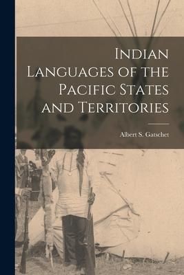 Produktbild: Indian Languages of the Pacific States and Territories [microform]