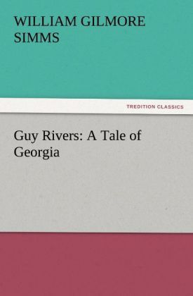 Produktbild: Guy Rivers: A Tale of Georgia